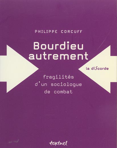 Emprunter Bourdieu autrement. Fragilités d'un sociologue de combat livre