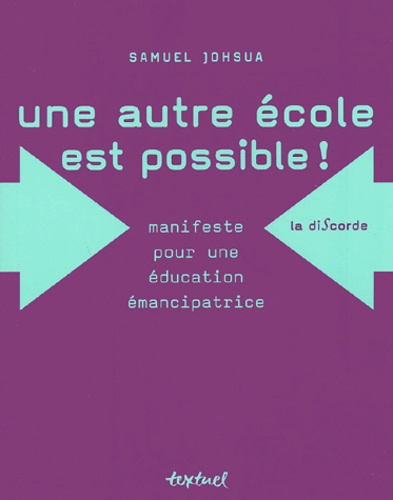 Emprunter Une autre école est possible ! Manifeste pour une éducation émancipatrice livre