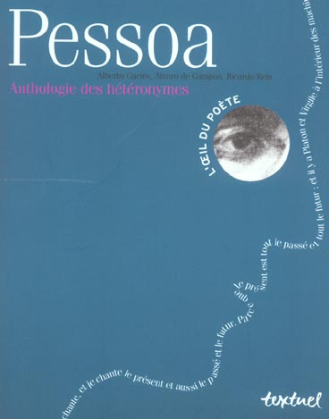 Emprunter PESSOA ANTHOLOGIE DES HETERONYMES - ALBERTO CAEIRO, ALVARO DE CAMPOS, RICARDO REIS livre