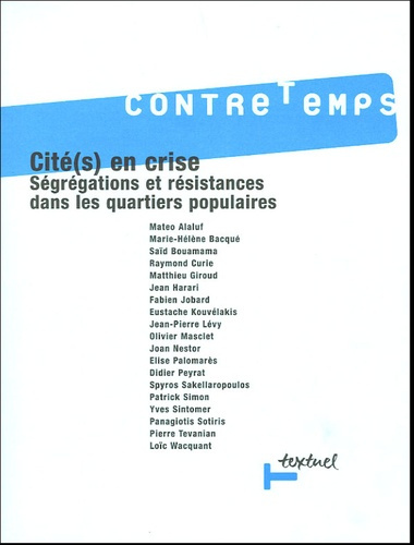Emprunter ContreTemps N° 13, Mai 2005 : Cité(s) en crise. Ségrégations et résistances dans les quartiers popul livre