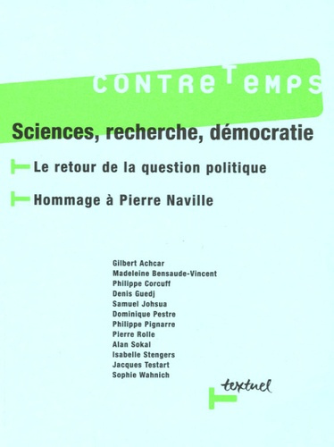 Emprunter CONTRETEMPS N 14 - SCIENCES, RECHERCHE, DEMOCRATIE. LE RETOUR A LA QUESTION POLITIQUE. HOMMAG - LE livre