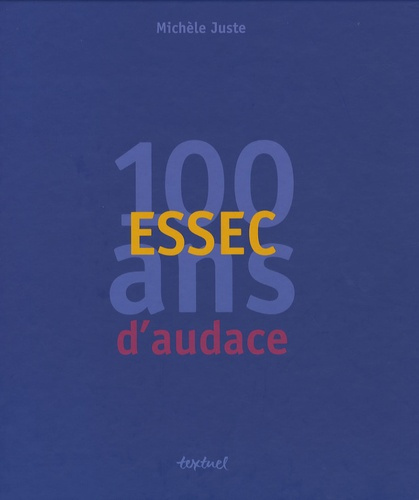 Emprunter ESSEC, 100 ans d'audace livre