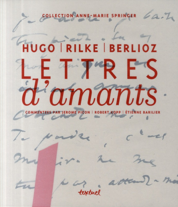 Emprunter LETTRES D'AMANTS - HUGO, RILKE, BERLIOZ livre