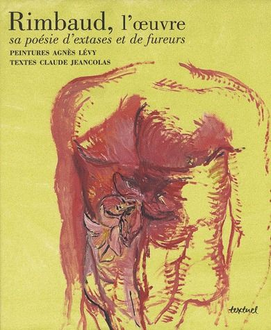 Emprunter RIMBAUD, L'OEUVRE - SA POESIE D'EXTASES ET DE FUREURS livre