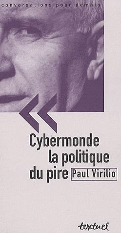 Emprunter CYBERMONDE, LA POLITIQUE DU PIRE (NE) livre