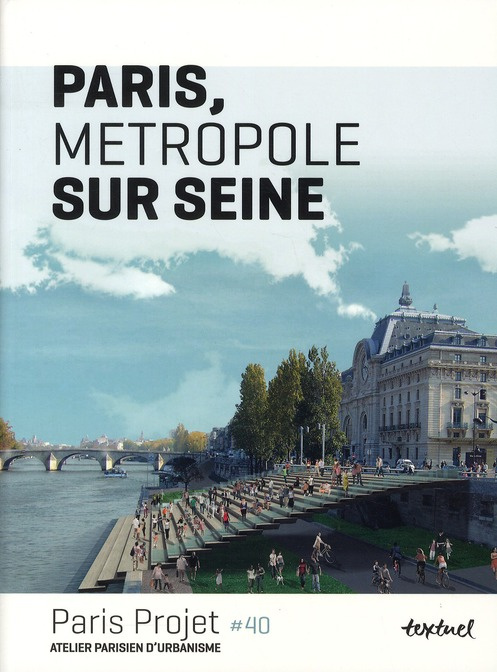 Emprunter Paris Projet N° 40 : Paris, métropole sur Seine livre