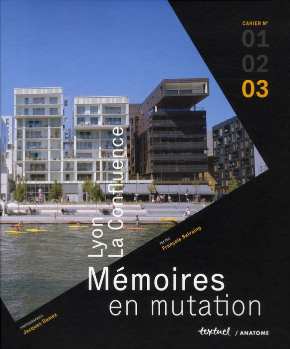 Emprunter Lyon, la Confluence. Mémoires en mutation, Cahier n° 3 livre