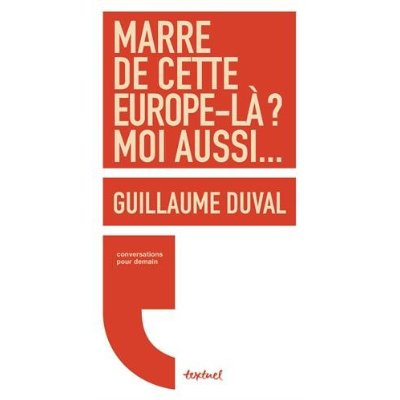 Emprunter Marre de cette Europe-là ? moi aussi... livre