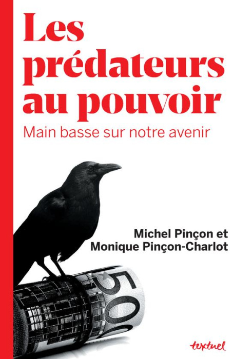Emprunter Les prédateurs au pouvoir. Main basse sur notre avenir livre