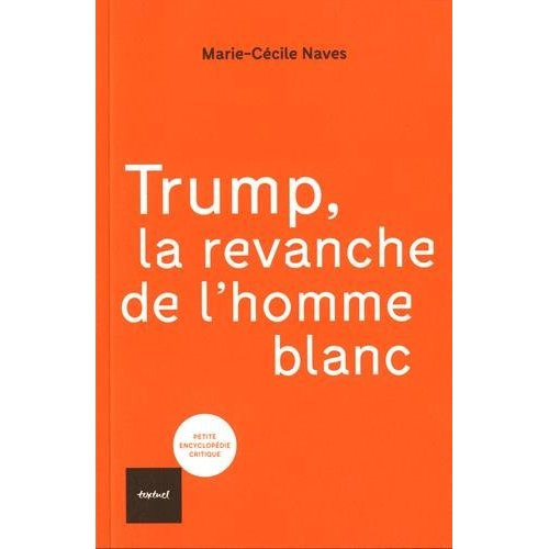 Emprunter Trump, la revanche de l'homme blanc livre