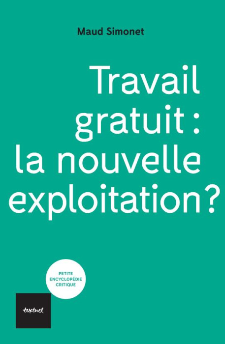 Emprunter Travail gratuit : la nouvelle exploitation ? livre