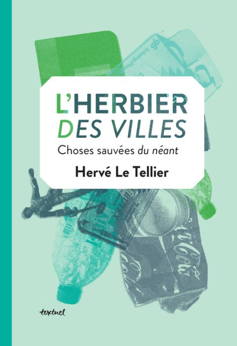 Emprunter L'herbier des villes. Choses sauvées du néant livre