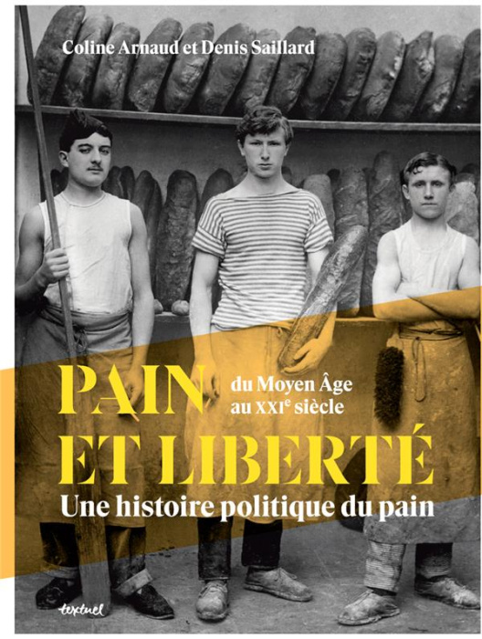 Emprunter Pain et liberté. Une histoire politique du pain livre