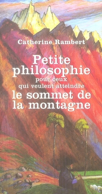 Emprunter Petite philosophie pour ceux qui veulent atteindre le sommet de la montagne livre