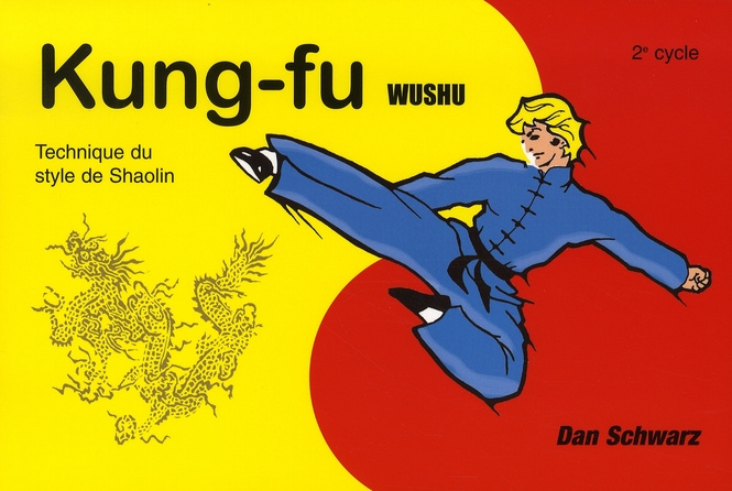 Emprunter Kung Fu Wushu 2e cycle. Technique du style de Shaolin livre