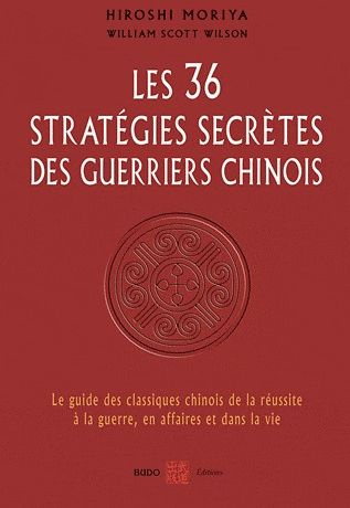 Emprunter Les 36 stratégies secrètes des guerriers chinois. Le guide des classiques chinois de la réussite à l livre