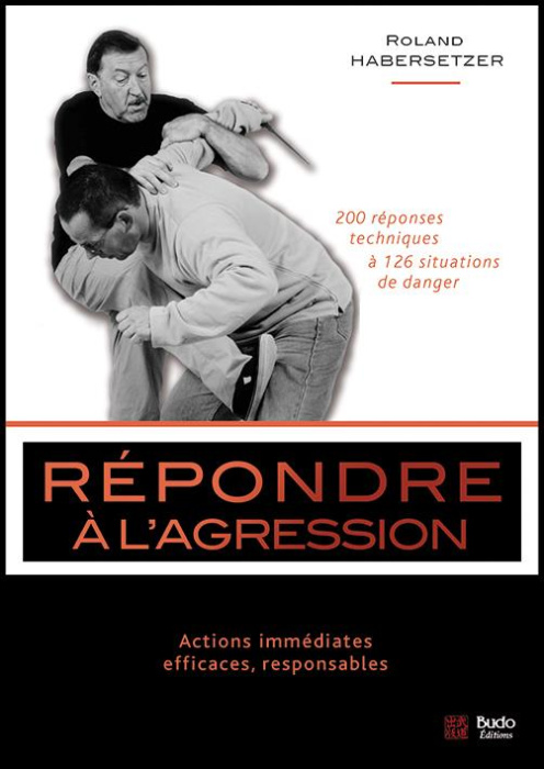 Emprunter Répondre à l'agression. Actions immédiates, efficaces, responsables livre