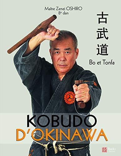 Emprunter Kobudo d'Okinawa. Bo et Tonfa livre