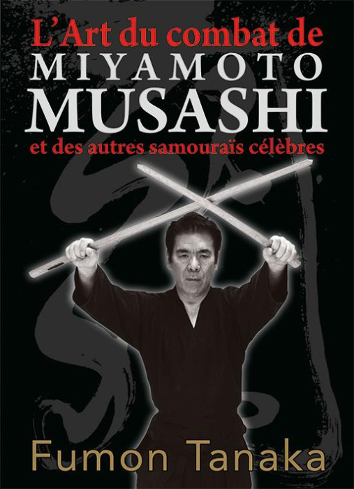 Emprunter L'art du combat de Miyamoto Musashi et des autres samouraïs célèbres livre