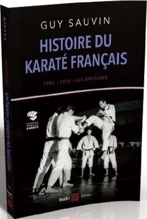 Emprunter Histoire du karaté français. 1951-1976 : les origines livre
