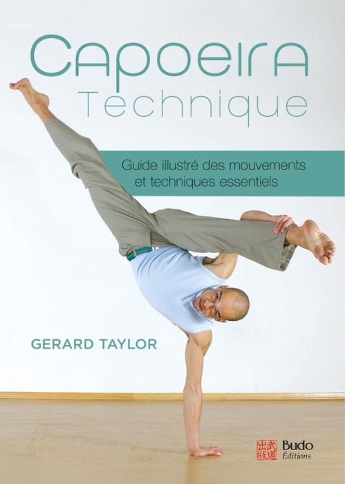 Emprunter Capoeira technique. Guide illustré des mouvements et techniques essentiels livre