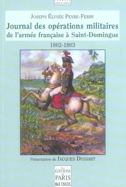 Emprunter Journal des opérations militaires de l'armée française à Saint-Domingue 1802-1803. Sous les ordres d livre