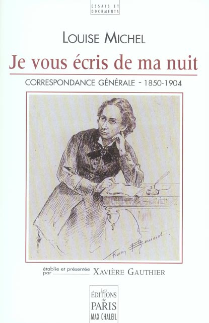 Emprunter Je vous écris de ma nuit. Correspondance générale de Louise Michel 1850-1904, 2e édition revue et au livre