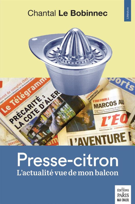 Emprunter Presse-citron. L'actualité vue de mon balcon livre