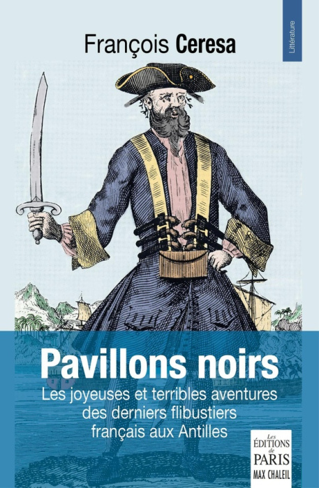 Emprunter Pavillons noirs. Les joyeuses et terribles aventures des derniers flibustiers français aux Antilles livre