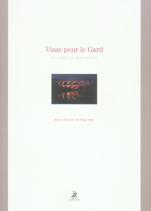 Emprunter Visas pour le Gard. Un siècle, un département livre