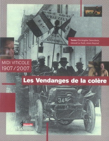 Emprunter Les Vendanges de la colère. Midi viticole 1907/2007 livre