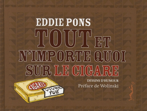 Emprunter Tout et n'importe quoi sur le cigare livre