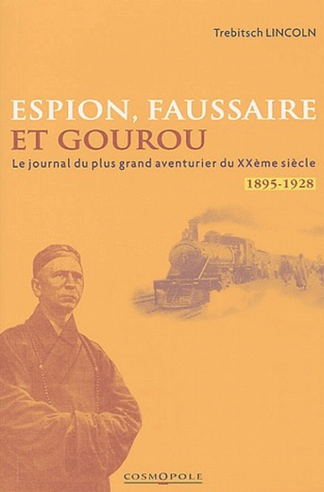 Emprunter Espion, faussaire et gourou. Mémoires du plus grand aventurier du XXe siècle 1895-1928 livre