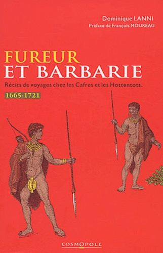 Emprunter Fureur et barbarie. Récits de voyages chez les Cafres et les Hottentots (1665-1721) livre