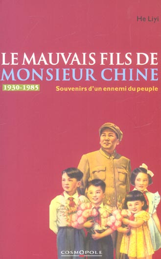 Emprunter Le mauvais fils de Monsieur Chine. Souvenirs d'un ennemi du peuple (1949-1979) livre