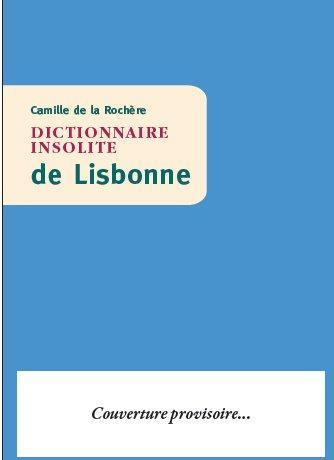 Emprunter Dictionnaire insolite de Lisbonne livre