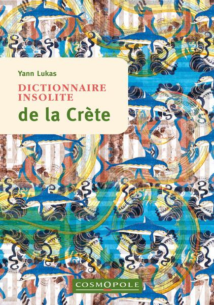 Emprunter Dictionnaire insolite de la Crète livre