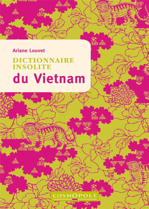 Emprunter Dictionnaire insolite du Vietnam. Edition livre