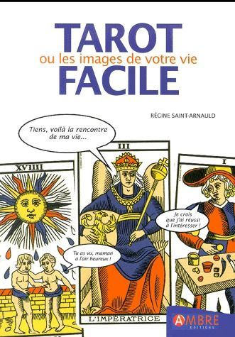 Emprunter Tarot facile. Le tarot de Marseille ou les images de votre vie livre