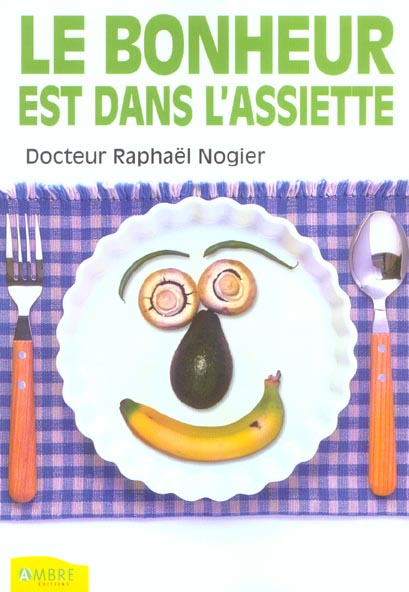 Emprunter Le bonheur est dans l'assiette livre