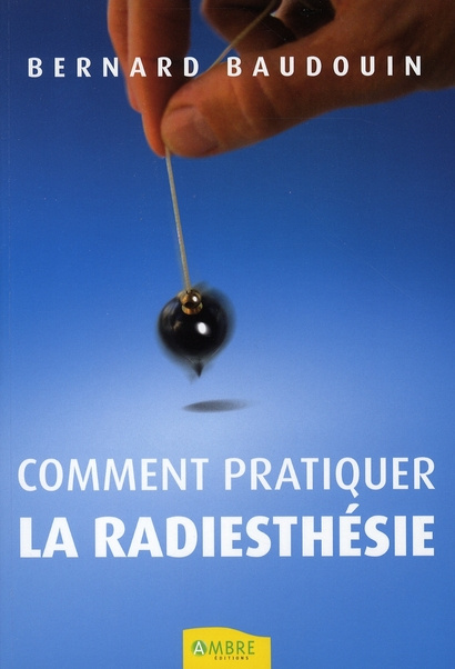 Emprunter Comment pratiquer la radiesthésie livre