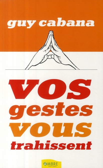 Emprunter Vos gestes vous trahissent livre