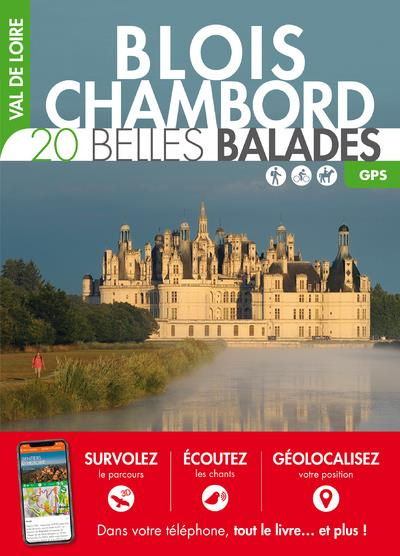 Emprunter Blois, Chambord : 20 belles balades livre