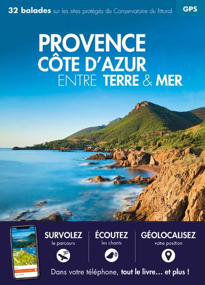 Emprunter Provence Côte d'Azur, entre terre et mer livre