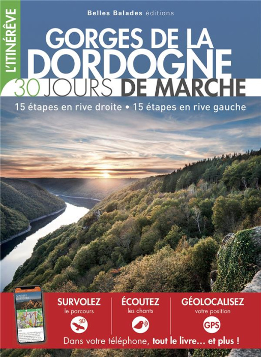 Emprunter Gorges de la Dordogne. 30 jours de marche. 15 étapes en rive droite, 15 étapes en rive gauche livre