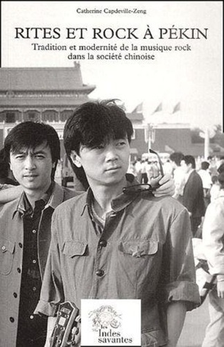 Emprunter Rites et rock à Pékin. Traditions et modernités de la musique rock dans la société chinoise livre