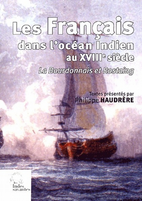 Emprunter Les Français dans l'océan indien au XVIIIe siècle. Un mémoire inédit de La Bourbonnais et Journal du livre