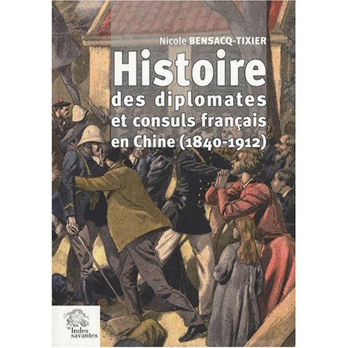 Emprunter Histoire des diplomates et consuls français en Chine (1840-1912) livre