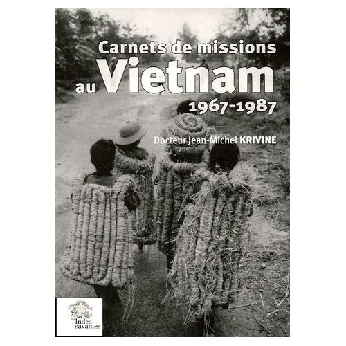 Emprunter Carnets de missions au Vietnam (1967-1987). Des maquis au 