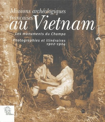 Emprunter Missions archéologiques françaises au Vietnam. Les monuments du Champa photographie et itinéraires 1 livre